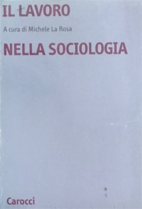 9788843013876-Il lavoro nella sociologia.